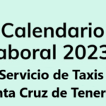 Ciudad de Santa Cruz de Tenerife. Calendarios laborales para el Sector del Taxi 2023.